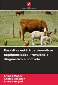 Produktbild: Parasitas ent&eacute;ricos zoon&oacute;ticos negligenciados Preval&ecirc;ncia, diagn&oacute;stico e controlo