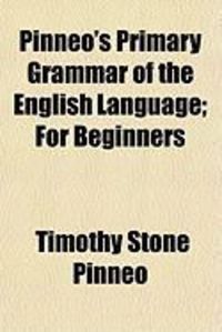 Produktbild: Pinneo's Primary Grammar of the English Language; For Beginners