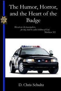 Produktbild: The Humor, Horror, and the Heart of the Badge