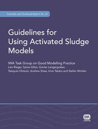 Produktbild: Guidelines for Using Activated Sludge Models