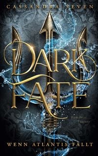Produktbild: Dark Fate - Wenn Atlantis f&auml;llt
