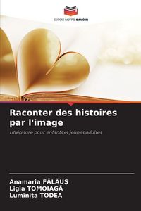 Produktbild: Raconter des histoires par l'image