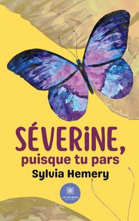 Produktbild: S&eacute;verine, puisque tu pars