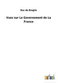 Produktbild: Vues sur Le Governement de La France