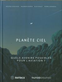Produktbild: Plan&egrave;te ciel : quels avenirs possibles pour l'aviation ?