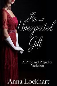 Produktbild: An Unexpected Gift: A Pride and Prejudice Variation