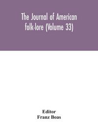 Produktbild: The Journal Of American Folk-Lore (Volume 33)
