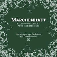 Produktbild: M&auml;rchenhaft - Segen und Legenden aus dem Erzgebirge