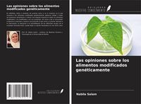 Produktbild: Las opiniones sobre los alimentos modificados gen&eacute;ticamente