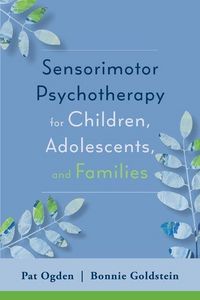 Produktbild: Sensorimotor Psychotherapy for Children, Adolescents, and Families