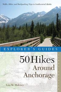 Produktbild: Explorer's Guide 50 Hikes Around Anchorage