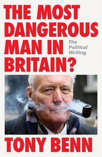 Produktbild: The Most Dangerous Man in Britain?