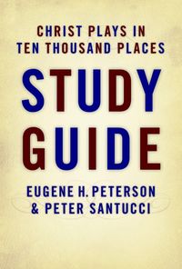 Produktbild: Christ Plays in Ten Thousand Places Study Guide