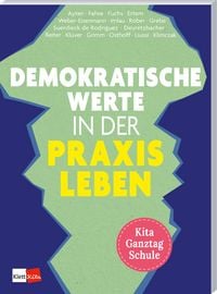 Produktbild: Demokratische Werte in der Praxis leben in Kita, Ganztag und Schule