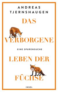 Bild vom Artikel Das verborgene Leben der Füchse vom Autor Andreas Tjernshaugen