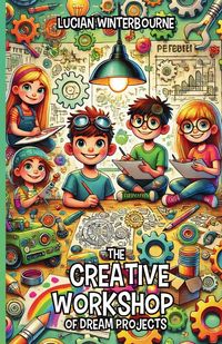 Produktbild: The Creative Workshop of Dream Projects