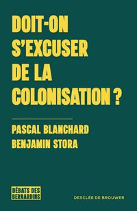 Produktbild: Doit-on s'excuser de la colonisation ?