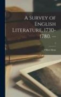 Produktbild: A Survey of English Literature, 1730-1780. --; 2