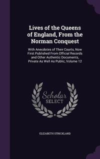 Produktbild: Lives of the Queens of England, From the Norman Conquest