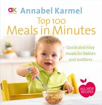 Bild vom Artikel Top 100 Meals in Minutes vom Autor Annabel Karmel