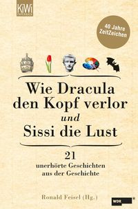 Bild vom Artikel Wie Dracula den Kopf verlor und Sissi die Lust vom Autor Ronald Feisel
