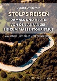 Produktbild: Stolps Reisen: Damals und heute, von den Anf&auml;ngen bis zum Massentourismus