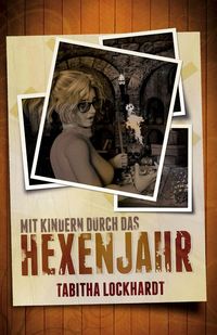 Produktbild: Mit Kindern durch das Hexenjahr