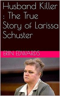 Produktbild: Husband Killer : The True Story of Larissa Schuster