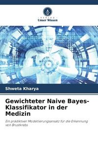 Produktbild: Gewichteter Naive Bayes-Klassifikator in der Medizin