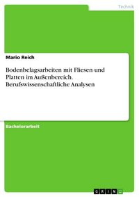 Produktbild: Bodenbelagsarbeiten mit Fliesen und Platten im Au&szlig;enbereich. Berufswissenschaftliche Analysen