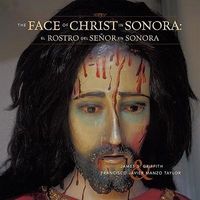 Produktbild: The Face of Christ in Sonora/El Rostro del Senor En Sonora