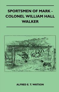 Produktbild: Sportsmen Of Mark - Colonel William Hall Walker