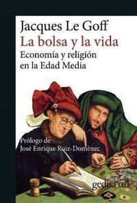 Produktbild: La bolsa y la vida : econom&iacute;a y religi&oacute;n en la Edad Media