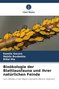 Produktbild: Bio&ouml;kologie der Blattlausfauna und ihrer nat&uuml;rlichen Feinde