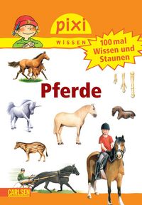 Produktbild: Pixi Wissen 54: 100 mal Wissen und Staunen: Pferde