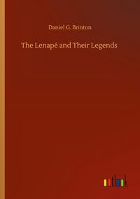 Produktbild: The Lenap&eacute; and Their Legends
