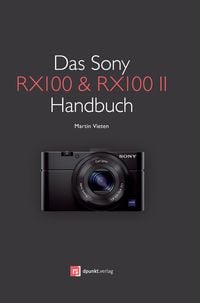 Produktbild: Das Sony RX100 & RX100 II Handbuch