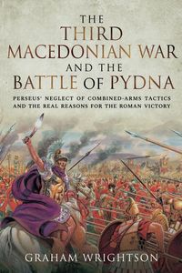 Produktbild: Third Macedonian War and Battle of Pydna