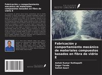 Produktbild: Fabricaci&oacute;n y comportamiento mec&aacute;nico de materiales compuestos basados en fibra de vidrio E