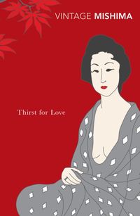 Bild vom Artikel Thirst for Love vom Autor Yukio Mishima