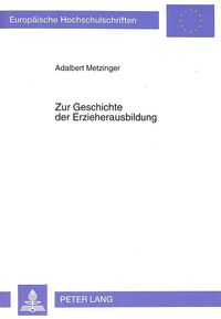 Produktbild: Metzinger, A: Zur Geschichte der Erzieherausbildung