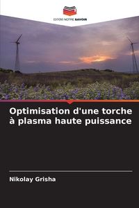 Produktbild: Optimisation d'une torche &agrave; plasma haute puissance