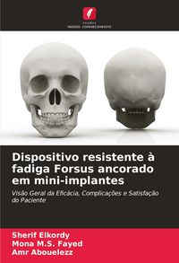 Produktbild: Dispositivo resistente &agrave; fadiga Forsus ancorado em mini-implantes