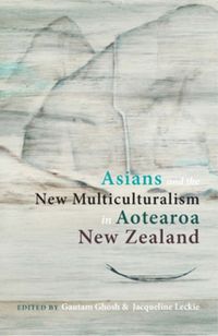 Produktbild: Asians and the New Multiculturalism in Aotearoa New Zealand