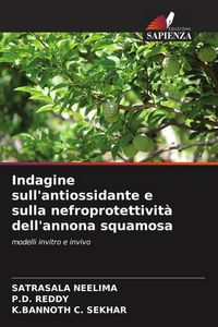 Produktbild: Indagine sull'antiossidante e sulla nefroprotettivit&agrave; dell'annona squamosa