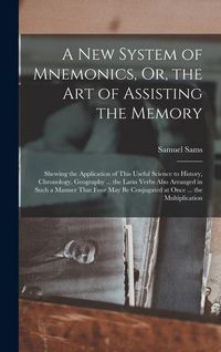 Produktbild: A New System of Mnemonics, Or, the Art of Assisting the Memory
