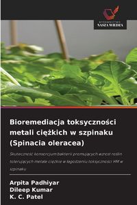 Produktbild: Bioremediacja toksyczności metali ciężkich w szpinaku (Spinacia oleracea)