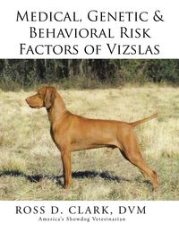 Produktbild: Medical, Genetic & Behavioral Risk Factors of Vizslas
