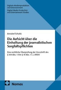 Produktbild: Die Aufsicht &uuml;ber die Einhaltung der journalistischen Sorgfaltspflichten