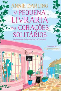 Produktbild: A Pequena Livraria dos Cora&ccedil;&otilde;es Solit&aacute;rios